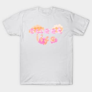 Sweet life T-Shirt